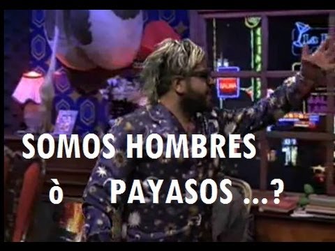 Motel diablito - Somos hombre o payasos ... ?