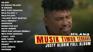 Download lagu JUSTY ALDRIN - HILANG feat. WIZZ BAKER & TOTON CARIBO | PLAYLIST TIMUR | JUSTY ALDRIN FULL ALBUM mp3 Download lagu JUSTY ALDRIN - HILANG feat. WIZZ BAKER & TOTON CARIBO | PLAYLIST TIMUR | JUSTY ALDRIN FULL ALBUM mp3