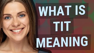 Tit | meaning of Tit