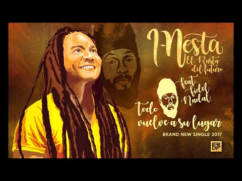 I Nesta,  Feat  Fidel Nadal  Todo Vuelve A Su Lugar