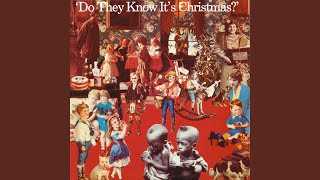 Do They Know It&#39;s Christmas? (1984 Version)