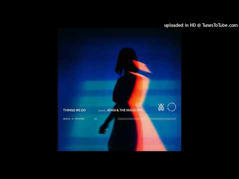 Nightcore - Things We Do (Jengi & The Magician)