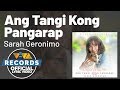 Ang Tangi Kong Pangarap - Sarah Geronimo | Unforgettable Movie OST [Official Lyric Video]