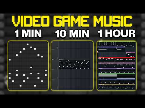 Making Video Game Music in 1 Minute, 10 Minutes, 1 Hour
