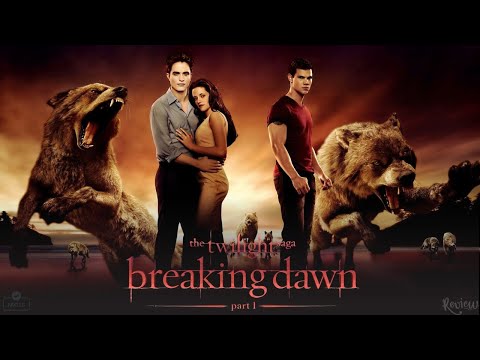 The Twilight Saga Breaking Dawn - Part 1 (2011) Movie | in English | Reviews And Facts