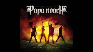 No Matter What - Papa Roach (Time For Annihilation)