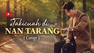 Download lagu Takicuah di Nan Tarang | Cover by Bujang Minang  mp3