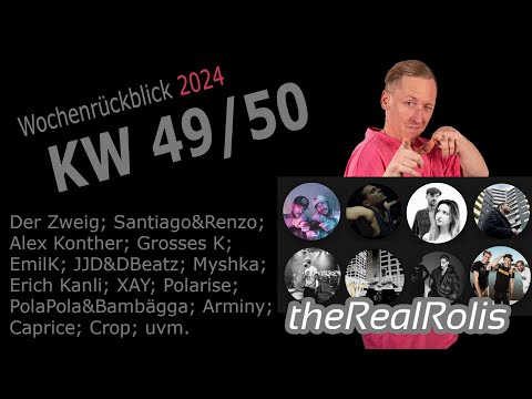 RealRolis Wochenrückblick KW 49/50 2024; Der Zweig; Cosima Kiby; EmilK; Kardz uvm...