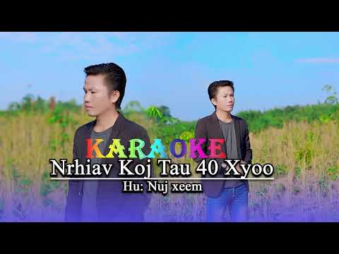 nrhiav koj tau 40 xyoo. by Nuj Xeem.  karaoke