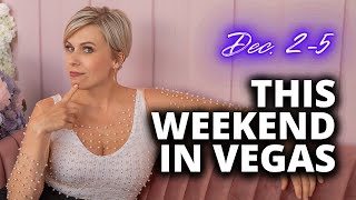 What's Going On In Las Vegas THIS WEEKEND? (December 2-5)