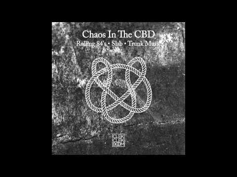 Chaos In the CBD - Rolling 84's