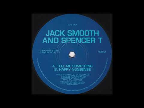 Jack Smooth and Spencer T - Tell Me Something
