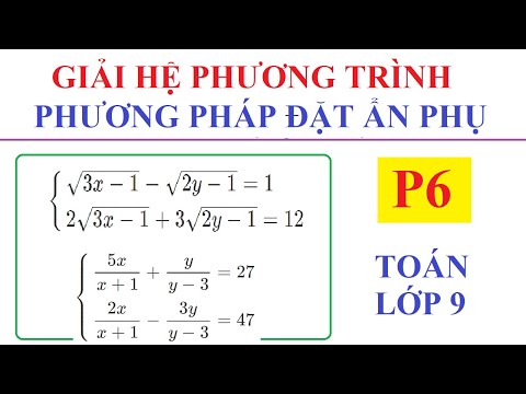 GIẢI HỆ PHƯƠNG TRÌNH BẰNG PHƯƠNG PHÁP ĐẶT ẨN PHỤ.
