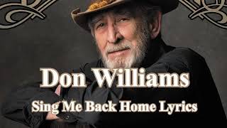 Don Williams - Sing Me Back Home (Lyrics) On YouTube