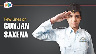 Few lines on Gunjan Saxena in English | Dhriti Ghosh Few lines on Gunjan Saxena in English | Dhriti Ghosh