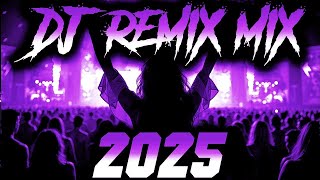 DJ REMIX 2025 - Remixes &amp; Mashups of Popular Songs 2025 | DJ Remix Song Club Music Disco DJ Mix 2024