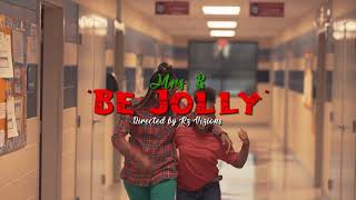 Download lagu Be Jolly by Ms B... mp3