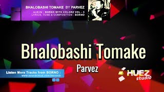 Download lagu BHALOBASHI TOMAKE BY PARVEZ | BORNO CHAKROBORTY | BORNO WITH COLORZ VOL - 3 | Love song | mp3 Download lagu BHALOBASHI TOMAKE BY PARVEZ | BORNO CHAKROBORTY | BORNO WITH COLORZ VOL - 3 | Love song | mp3
