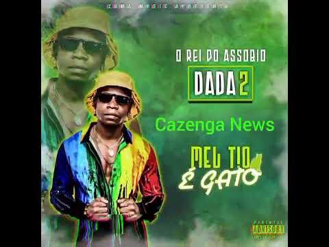Dada 2 - Meu Tio é Gato (feat Lazc on Beatz)[prod.Zuma Music]