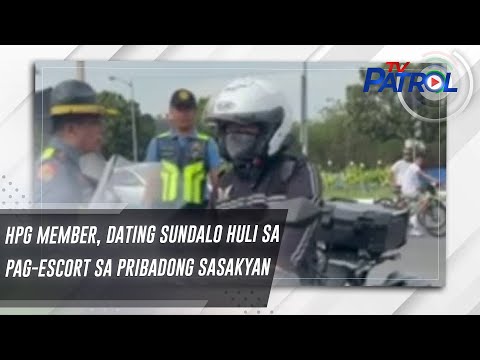 HPG member, dating sundalo huli sa pag-escort sa pribadong sasakyan TV Patrol