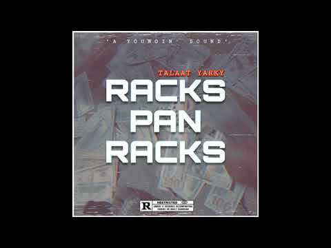 Talaat Yarky  racks pan racks audio (brik Pan brik riddim