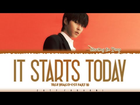 HWANG IN YEOP - 'IT STARTS TODAY' (TRUE BEAUTY OST PART 10) Lyrics [Color Coded_Han_Rom_Eng]