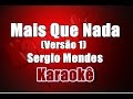Karaoke -  Sergio Mendes - Mais Que Nada- Versão 1