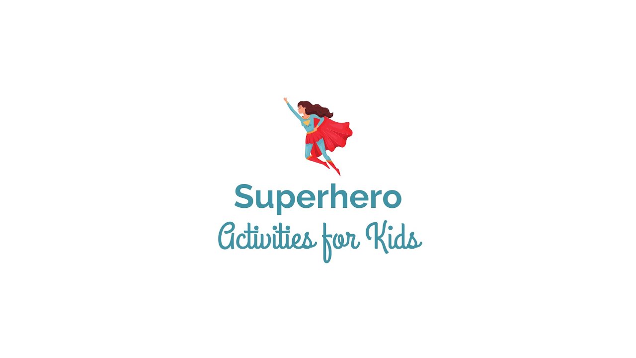 Superhero Activities for Kids