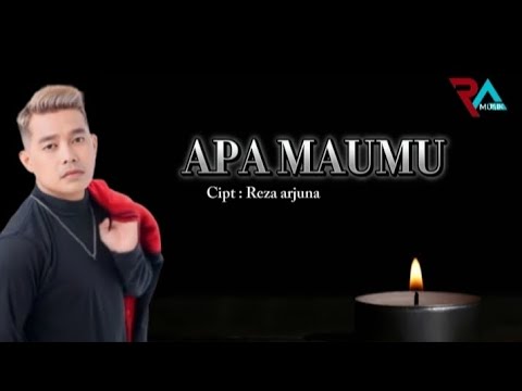 Reza Arjuna - Apa Maumu ( Official Video Lirik )
