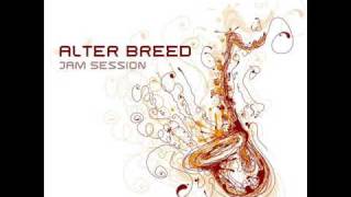 Alter Breed - Jam Session (Original Mix)