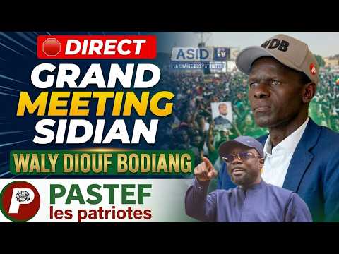 🛑DIRECT :  Grand Meeting SIDIAN Waly Diouf Bodiang PASTEF les patriotes  / Meeting de confirmation