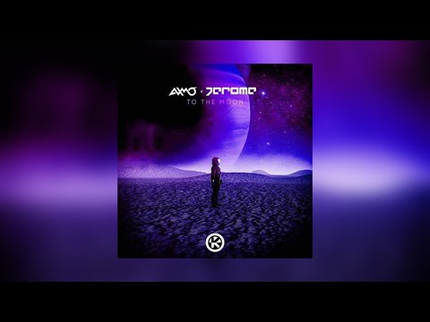 AXMO x Jerome - To The Moon