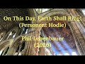 On This Day, Earth Shall Ring!  (Personent Hodie) organ work by Phil Lehenbauer