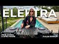 ELËKTRA X OK BYE Afro Tech Melofdic Indie House Villa Live Set 4K By EPHIMERATulum