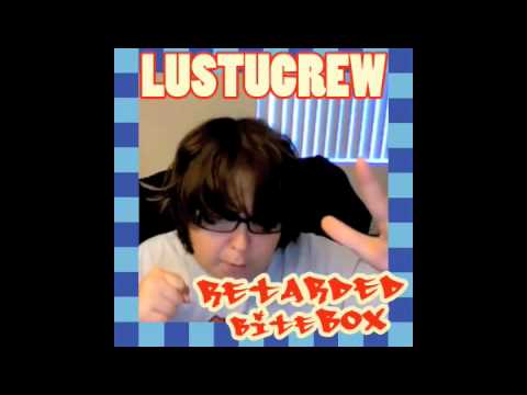 Lustucrew - retarded bitebox