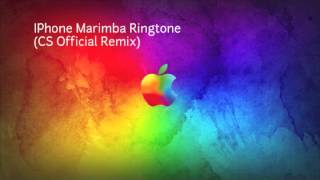 IPhone Marimba Ringtone (CS Remix - Hip Hop/Trap/Pop)