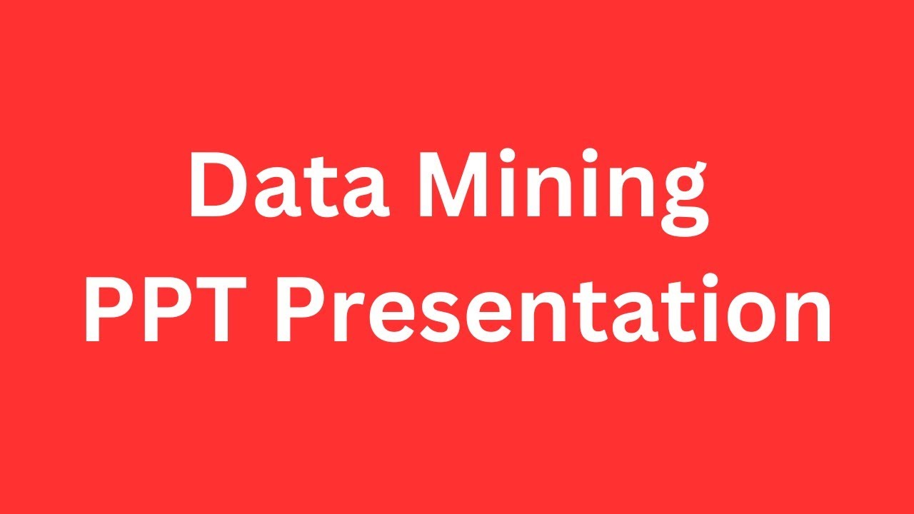 Data Mining PPT Presentation Seminar Free Download