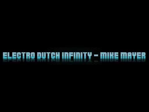 Electro Dutch Infinity Ep.002 - Mike Mayer