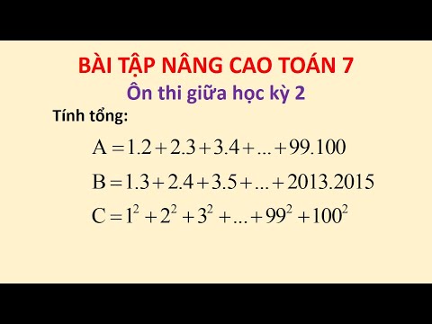 Toán 7 nâng cao: Tính tổng A=1.2+2.3+3.4+...+99.100;B=1.3+2.4+3.5+...+2013.2015;C=1^2+2^2+3^2+...+..