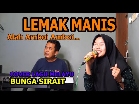 Lemak Manis Cover Lagu Melayu - Bunga Sirait