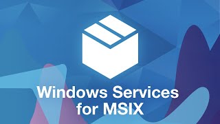 Windows Services for MSIX