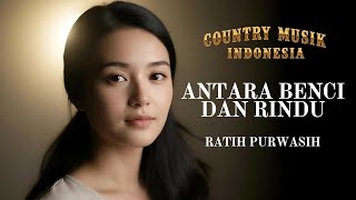 Download lagu 🎸 Antara Benci dan Rindu Cover 🤠 | Lagu Country Indonesia Paling Bikin Haru – Ratih Purwasih mp3