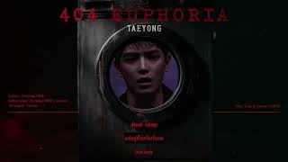Download lagu [THAISUB] TAEYONG (태용) - 404 EUPHORIA mp3