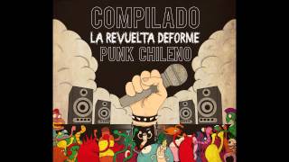 Compilado - La Revuelta Deforme [Punk Chileno] Vol. 1