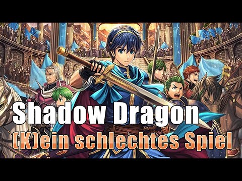 Fire Emblem Shadow Dragon: (K)ein schlechtes Spiel!