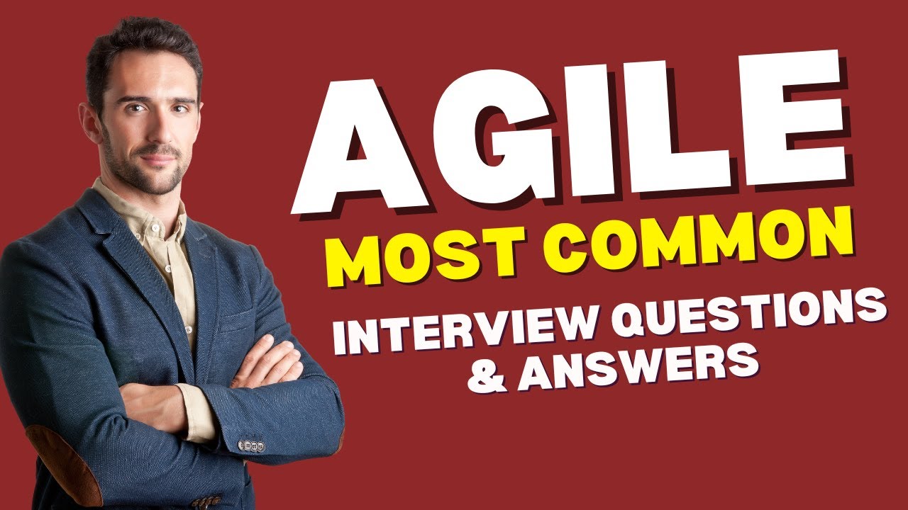 Agile Interview Questions and Answers for 2024