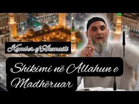 Shikimi në Allahun e Madhëruar(Në Xhennet)-  Kamber ef  Xhemaili