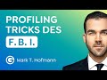 Profiling Tricks Was Wir Vom FBI über Menschenkenntnis Lernen Können Mark T Hofmann