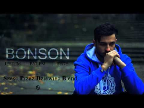 Bonson - Jestem , Byłem , Będę gośc. Mam Na Imię Aleksander, Gedz  (♋ Blend )
