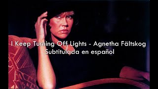 I Keep Turning Off Lights - Agnetha Fältskog / Sub. en español
